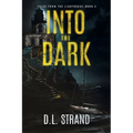 Into the Dark: Tales From the Lighthouse - Book 2