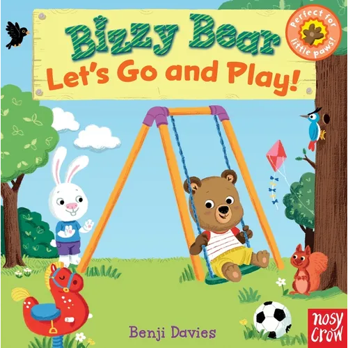 Bizzy Bear: Let's Go and Play: (Interactive Board Book about Playing at the Park for Toddlers - With Sturdy Tabs and Slides to Push and Pull)