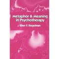 Metaphor and Meaning in Psychotherapy