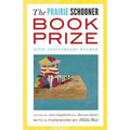 The Prairie Schooner Book Prize: Tenth Anniversary Reader