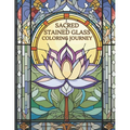 Sacred Stained Glass Coloring Book: Spiritual Designs for Mindful Relaxation: Religious Symbols, Mandalas, and More for Stress Relief and Meditation