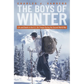 The Boys of Winter: Life and Death in the U.S. Ski Troops During the Second World War