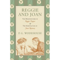 Reggie and Joan: The Misadventures of Reggie Pepper & The Sporting Life of Joan Romney