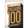 The Muslim 100 YA Edition Box Set: The Lives, Thoughts and Achievements of the Most Influential Muslims in History