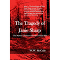 The Tragedy of Janie Sharp: The Mystery Continues: Murder in Rural Hill
