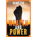 Wealth and Power