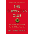 Survivors Club: The Secrets and Science That Could Save Your Life