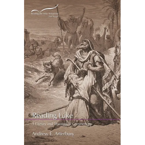 Reading Luke: A Literary and Theological Commentary
