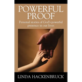 Powerful Proof: Personal stories of God's powerful presence in our lives