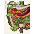 50 Gut Health Recipes for Home