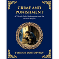Crime and Punishment: A Descent into Guilt, Justice, and Redemption (Large Print Deluxe Edition For Easy Reading)