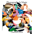 Photography Is Magic (Signed Edition)