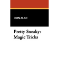 Pretty Sneaky: Magic Tricks