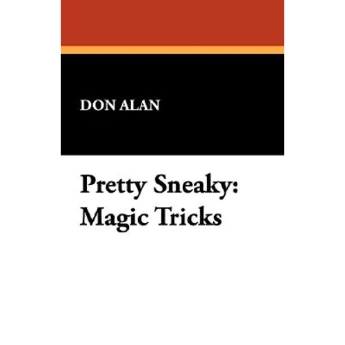 Pretty Sneaky: Magic Tricks