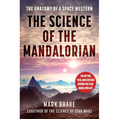 The Science of the Mandalorian: The Anatomy of a Space Western