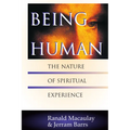 Being Human: The Nature of Spiritual Experience
