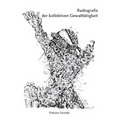 Radiografie der kollektiven Gewalttätigkeit: Untersuchungen zu einem Fehl der Kultur