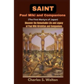 Saint Paul Miki and Companions (The First Martyrs of Japan): Discover the Remarkable Life and Legacy of Saint Paul Miki Kirishitan and Companions