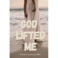 God Lifted Me