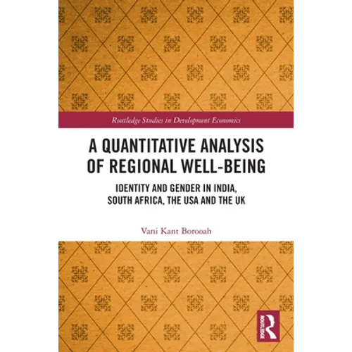 A Quantitative Analysis of Regional Well-Being: Identity and Gender in India, South Africa, the USA and the UK
