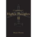A Compilation Of Higher Thoughts: Vol. II: Ascend