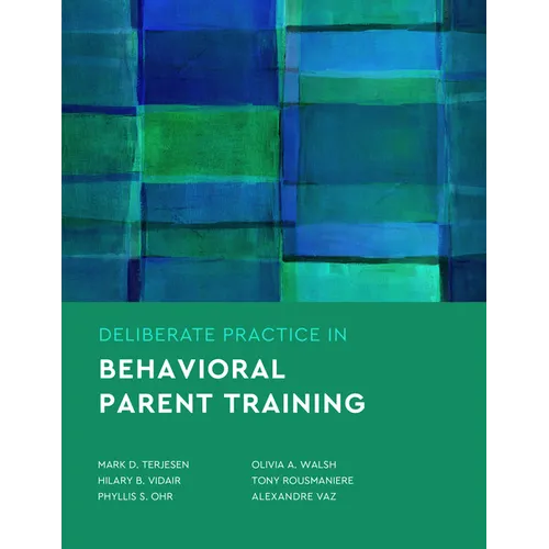 Deliberate Practice in Behavioral Parent Training