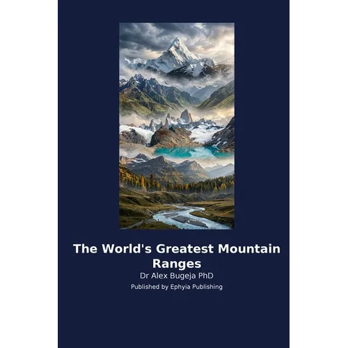 The World's Greatest Mountain Ranges