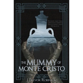 The Mummy of Monte Cristo
