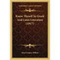 Know Thyself In Greek And Latin Literature (1917)