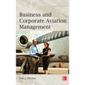 Business and Corporation Aviation Management 2e (Pb)