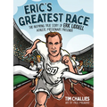 Eric's Greatest Race: The Inspiring True Story of Eric Liddell - Athlete, Missionary, Prisoner