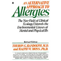 An Alternative Approach to Allergies: The New Field of Clinical Ecology Unravels the Environmental Causes of