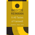 It All Tastes of Farewell: Diaries, 1964-1970