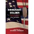 Immigrant Soldier: Search for Identity and Family roots. A fifty year search.
