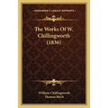 The Works Of W. Chillingworth (1836)