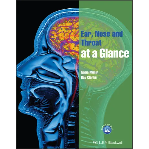 Ear, Nose and Throat at a Glance