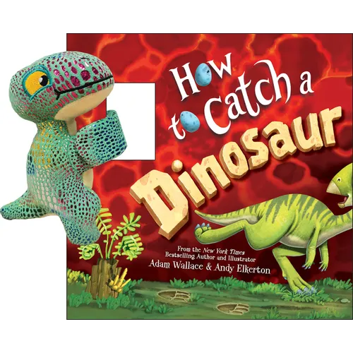 Snap & Snuggle: How to Catch a Dinosaur