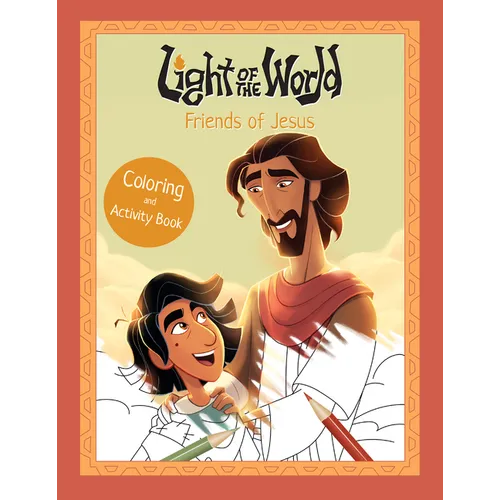 Light of the World: Friends of Jesus Coloring and Activity Book