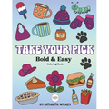 Take Your Pick Bold and Easy Coloring Book