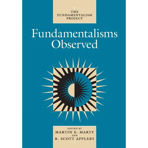 Fundamentalisms Observed