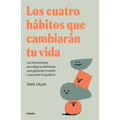 Los Cuatro Hábitos Que Cambiarán Tu Vida / The Four Habits That Will Change Your Life