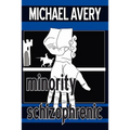 Minority Schizophrenic