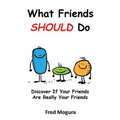 What Friends Should Do: Discover If Your Friends Are Really Your Friends