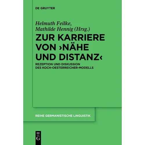 Zur Karriere Von >Nähe Und Distanz: Rezeption Und Diskussion Des Koch-Oesterreicher-Modells