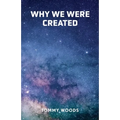 Why Were We Created