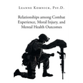 Relationships among Combat Experience, Moral Injury, and Mental Health Outcomes