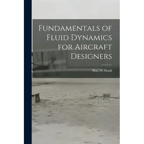 Fundamentals of Fluid Dynamics for Aircraft Designers