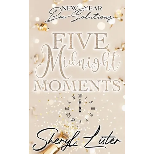 Five Midnight Moments: New Year Bae-Solutions
