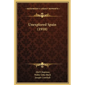 Unexplored Spain (1910)