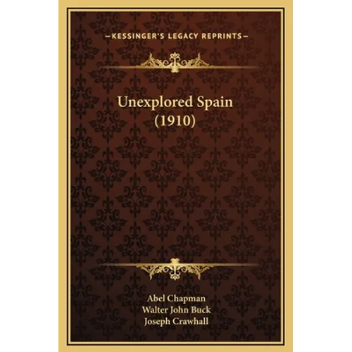 Unexplored Spain (1910)